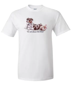 Australian Shepherd  Red Merle - All About The Dog - T-Shirt