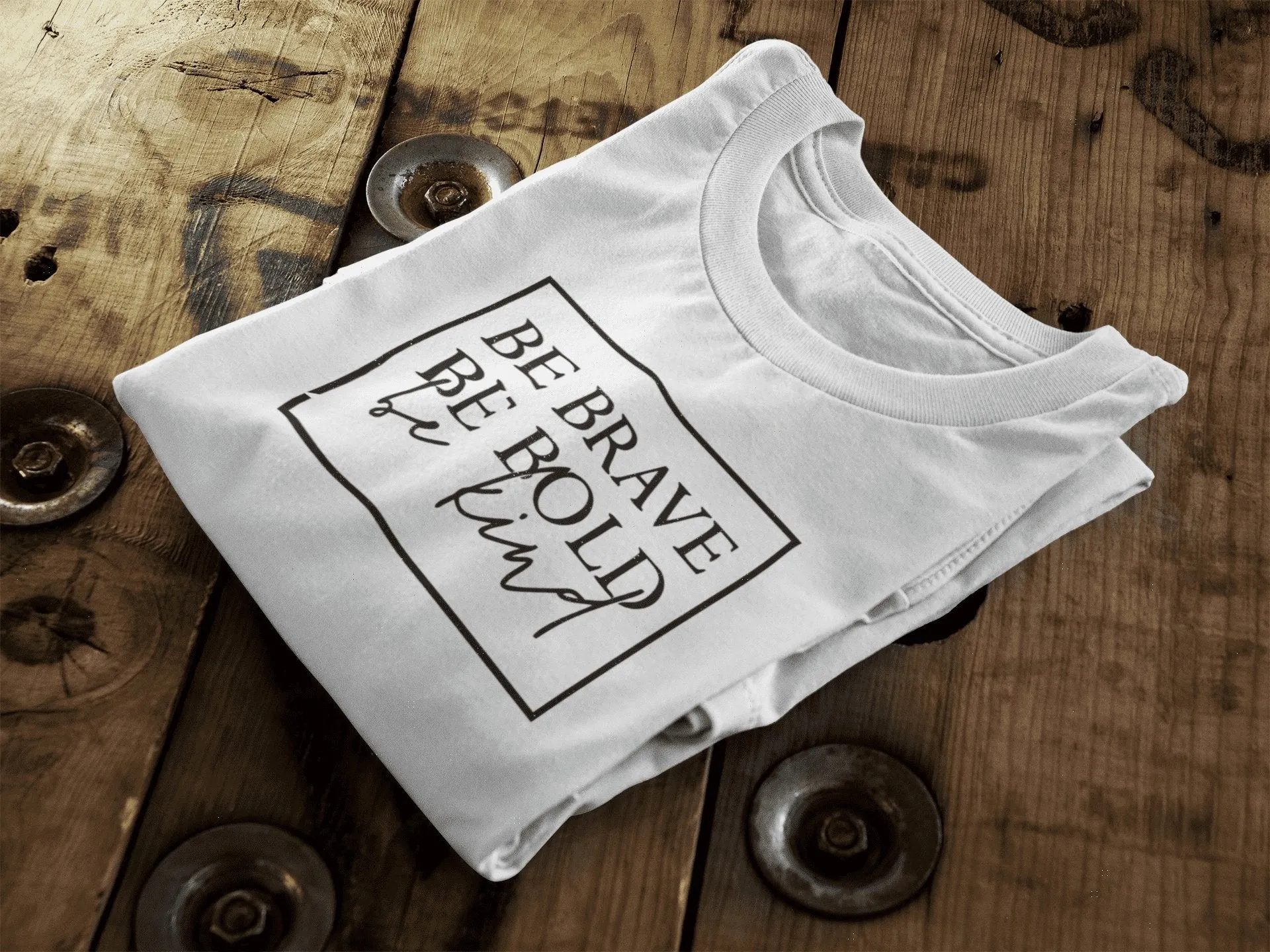 Be Brave Be Bold Be Kind | Vegan Organic Cotton | Unisex T-Shirt