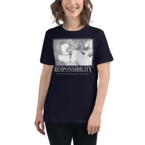 Responsibility Motivational Women's Relaxed T-Shirt