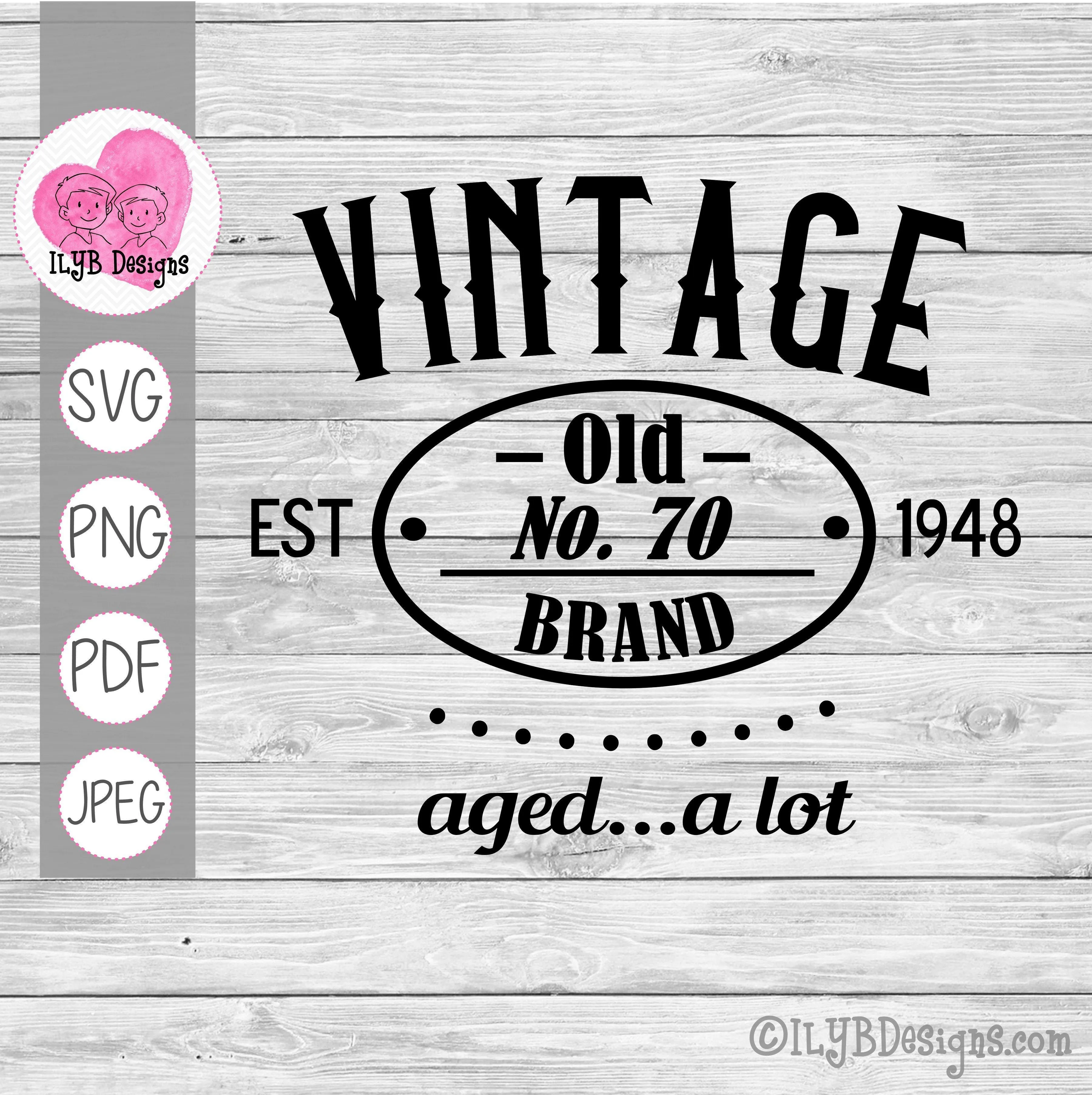 Vintage Aged a Lot SVG, Vintage Birthday SVG Cut File